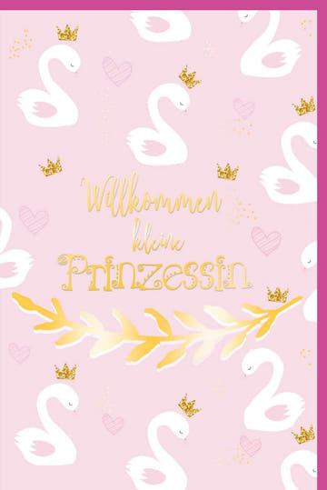 Glückwunschkarte zur Geburt Mädchen Willkommen kleine Prinzessin rosa mit Schwänen goldene Krönchen süße Babykarte
