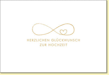 Glückwunschkarte zur Hochzeit mit Infinity - Symbol und Herz in Goldprägung edle Doppelkarte für Hochzeitsglückwünsche