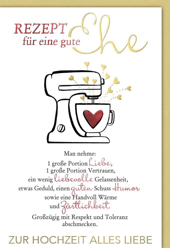 Glückwunschkarte zur Hochzeit Rezept für eine gute Ehe mit Liebe Humor Vertrauen Zärtlichkeit und Herz als Doppelkarte