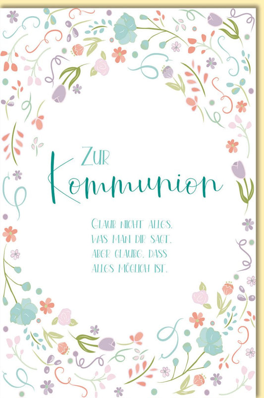 Glückwunschkarte zur Kommunion mit floraler Umrahmung und inspirierendem Spruch zarte Blumenmotive christliche Doppelkarte