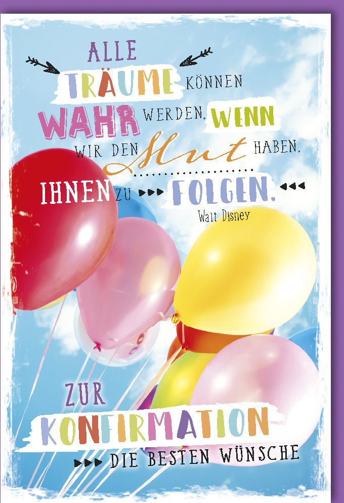 Glückwunschkarte zur Konfirmation mit bunten Luftballons und inspirierendem Walt Disney Zitat für Mädchen und Jungen