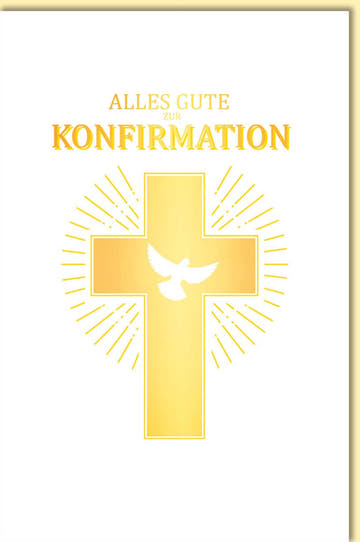 Glückwunschkarte zur Konfirmation mit Kreuz und Taube in Goldprägung edle Doppelkarte religiöse Grußkarte für Jungen und Mädchen