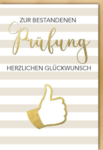 Glückwunschkarte zur Prüfung - Gratulationskarte für Studium, Schule & Ausbildung mit Daumen hoch & Gold - Weiß Streifen für Absolventen