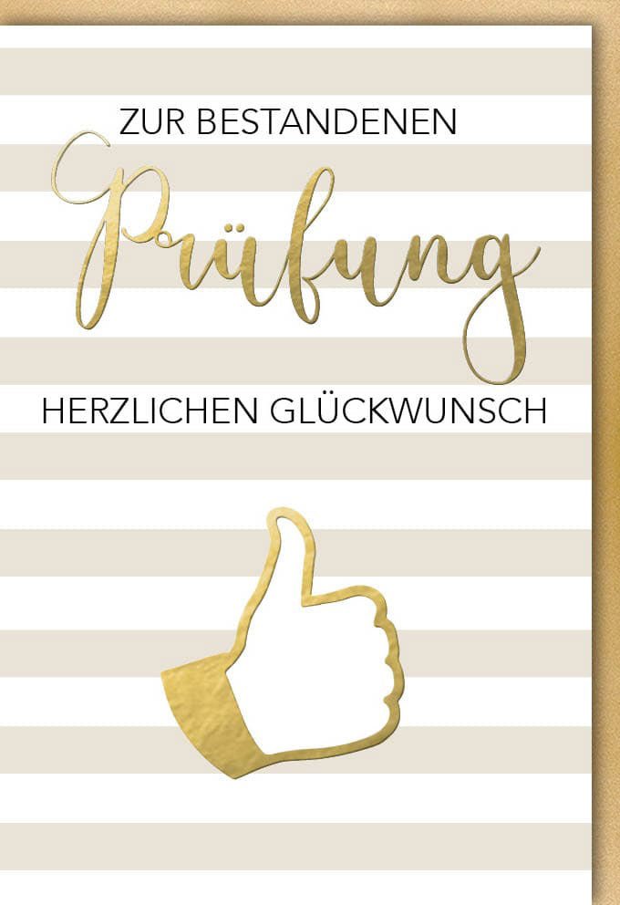Glückwunschkarte zur Prüfung - Gratulationskarte für Studium, Schule & Ausbildung mit Daumen hoch & Gold - Weiß Streifen für Absolventen