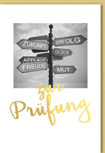 Glückwunschkarte zur Prüfung mit Wegweiser Motiv und goldener Schrift Zukunft Erfolg Mut Glück Applaus Freude