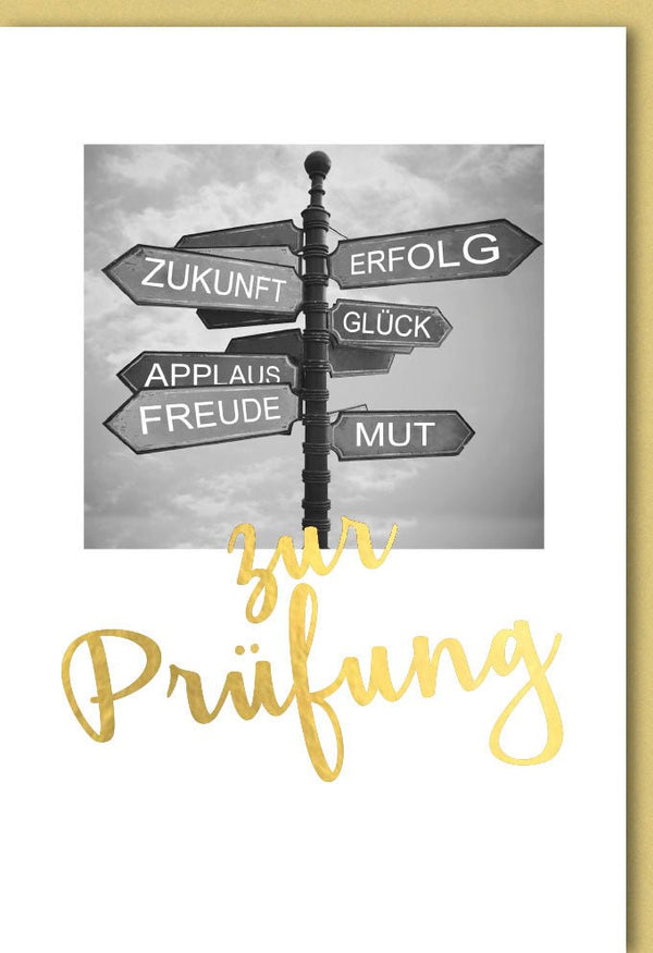 Glückwunschkarte zur Prüfung mit Wegweiser Motiv und goldener Schrift Zukunft Erfolg Mut Glück Applaus Freude