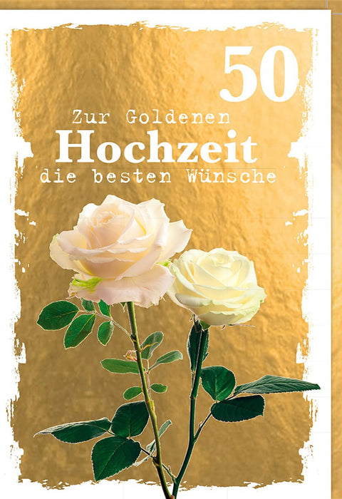 Goldene Hochzeit Glückwunschkarte – Weiße Rosen auf Goldfolie mit Eleganter Schrift