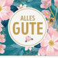 Grußkarte "Alles Gute" mit Blumenmuster – Elegante Geschenkkarte für jeden Anlass, Hochwertige Papeterie im floralen Design, Perfekte Gratulation