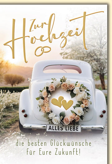 Hochzeitskarte Romantisch – Vintage Auto mit Blumenkranz und goldener Schriftzug