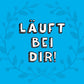 Humorvolle Freundschafts - Postkarte mit Spruch "Läuft bei dir" – Blauer Laubrahmen für positive Glückwünsche