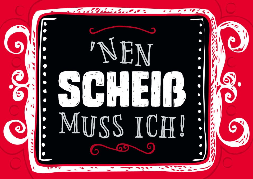 Humorvolle Sprüche - Postkarte – Freche Typografie in Schwarz - Rot - Weiß, Perfektes Deko - Geschenk mit Schnörkeln