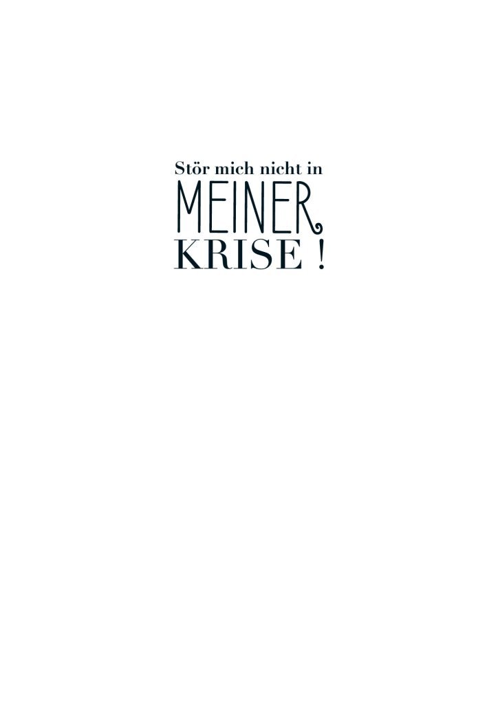 Humorvolle Sprüchekarte - Motivation in Krisenzeiten, Schwarz - Weiß Design, Lustige Botschaft/Typography