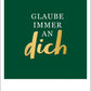 Inspirations - Postkarte mit Goldfolie: Ermutigender Text, Grün & Weiß, Vertrauen & Glaube - Perfekt als Geschenk und Wanddekoration