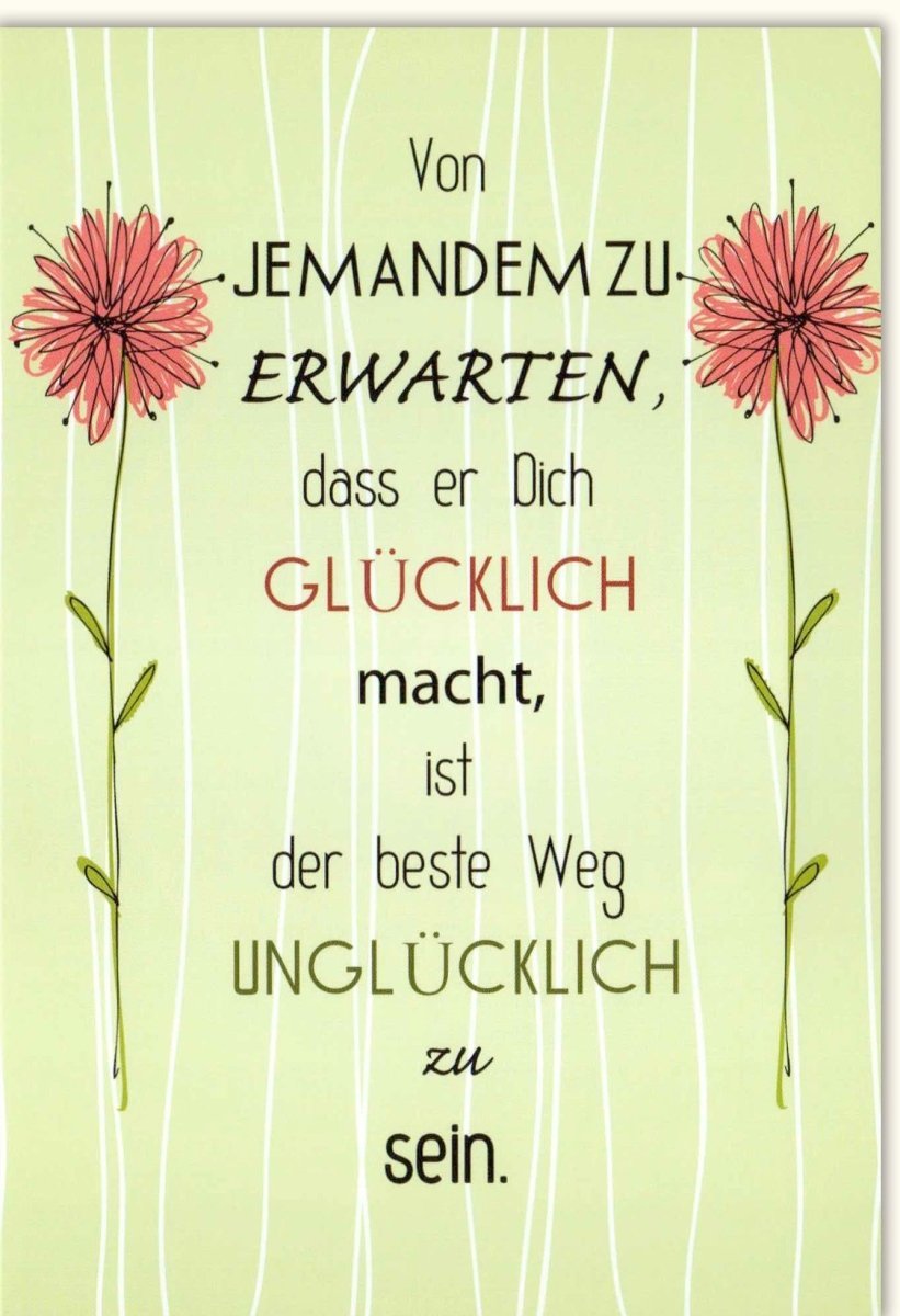 Inspirierende Grußkarte: "Erwarte das Glück, auch im Unglück" – Blumenmotiv für Liebe & Freundschaft, Positiver Denkanstoß
