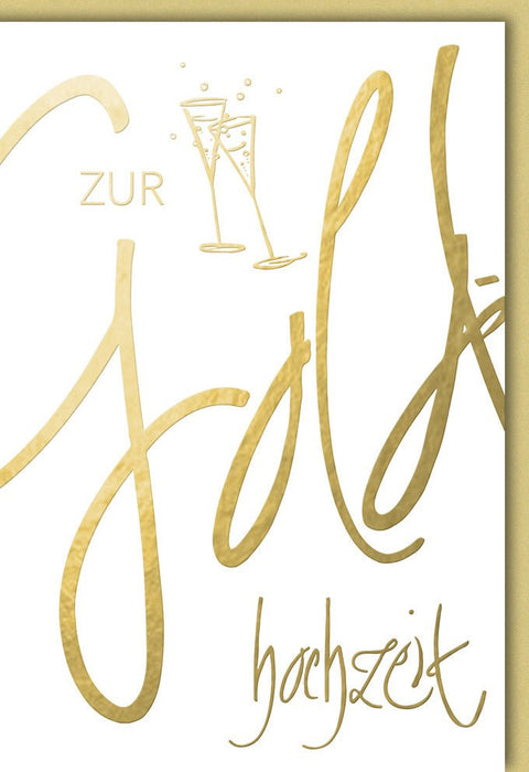 Jubiläumskarte Goldene Hochzeit - Stilvolle Glückwünsche mit edler Goldprägung und Sektgläsern für besondere Anlässe
