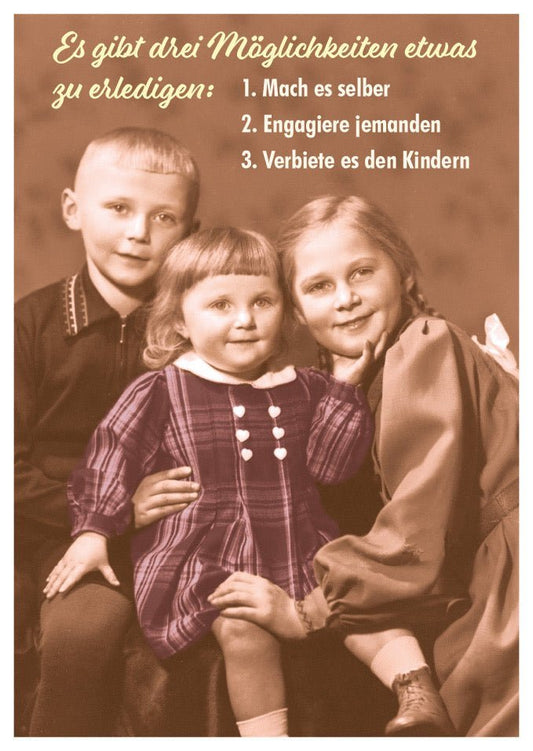 Kinder - Postkarte mit Vintage - Spruch - Retro Humor in Schwarz - Weiß Sepia, Witzige Aufgaben Delegation