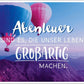 Lebensweisheit Postkarte - Heißluftballon über Berglandschaft, inspirierendes Himmel - Motiv