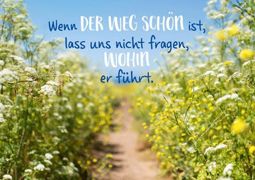 Lebensweisheit Postkarte: Inspirierender Spruch über den Wert des Weges im Leben