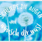 Lebensweisheit Postkarte: Schließe die Augen und wünsch Dir etwas Inspirierendes