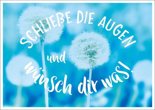 Lebensweisheit Postkarte: Schließe die Augen und wünsch Dir etwas Inspirierendes