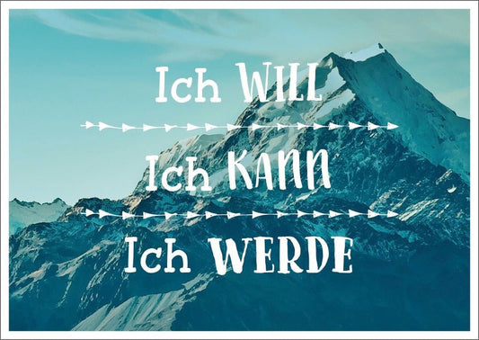 Lebensweisheiten - Postkarte: Motivation pur - Ich will, ich kann, ich werde!