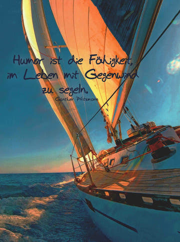 Lebensweisheiten Postkarte Segelboot Spruch Humor ist die Fähigkeit im Leben mit Gegenwind zu segeln inspirierende Grußkarte Motivation