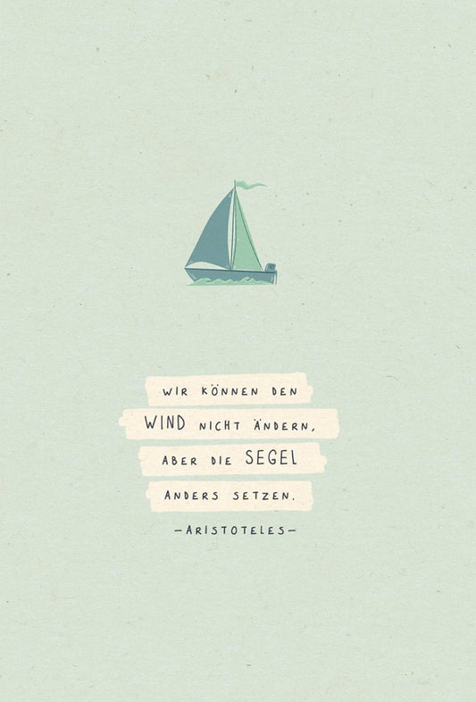 Lebensweisheits - Postkarte: Segel setzen im Wind, Segelboot - Motiv auf Zuckerrohrpapier