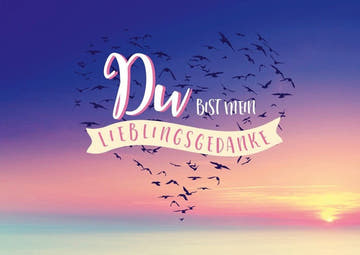 Liebespostkarte: Du bist mein Lieblingsgedanke - Ein wunderschöner Spruch für besondere Momente
