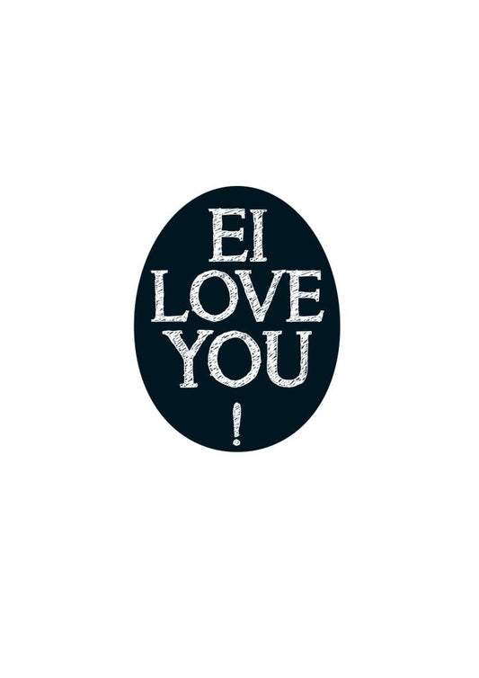 Liebespostkarte mit humorvollem Spruch: Ei love you! Perfekt für romantische Grüße.