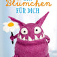 Liebespostkarte mit Spruch: Ein Blümchen für Dich – Zarte Botschaft der Zuneigung