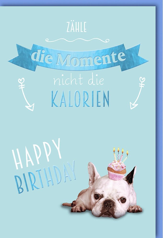 Lustige Geburtstagskarte mit Hund & Spruch - Humorvolle Glückwünsche, Kalorien - Torte Cartoon