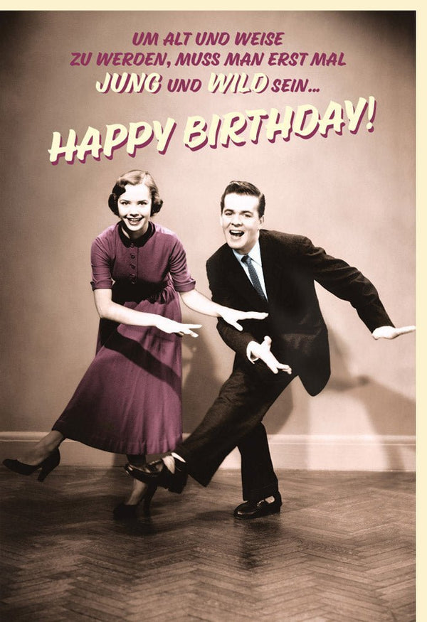Lustige Geburtstagskarte Retro - Vintage Tanzmotiv, Humorvolle Sprüche, Schwarz-Weiß mit Farbakzent, Spaßige Glückwünsche zum Geburtstag