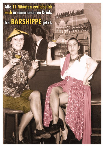 Lustige Postkarte: Alle 11 Minuten verliebe ich mich in einen neuen Drink
