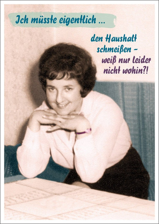 Lustige Postkarte: "Eigentlich sollte ich den Haushalt machen..." – Humorvolle Grüße für jede Gelegenheit