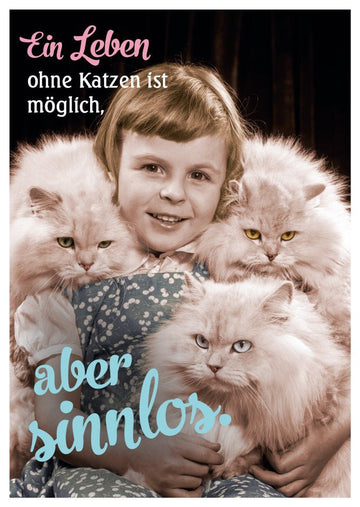 Lustige Postkarte: Ein Leben ohne Katze ist einfach unvorstellbar!