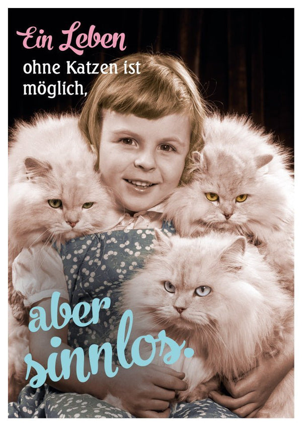 Lustige Postkarte: Ein Leben ohne Katze ist einfach unvorstellbar!