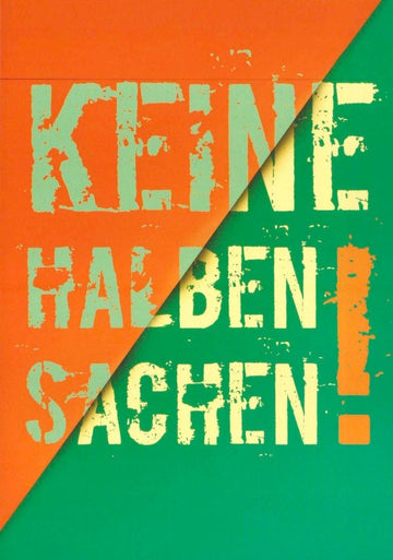 Lustige Postkarte für Freunde - "Keine Halben Sachen" in Grün & Orange, Humorvolles Geschenk, Spaßige Überraschung