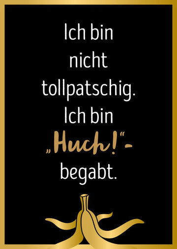 Lustige Postkarte für Freunde mit Spruch Ich bin nicht tollpatschig Huch begabt witzige Grußkarte Banane Geschenk