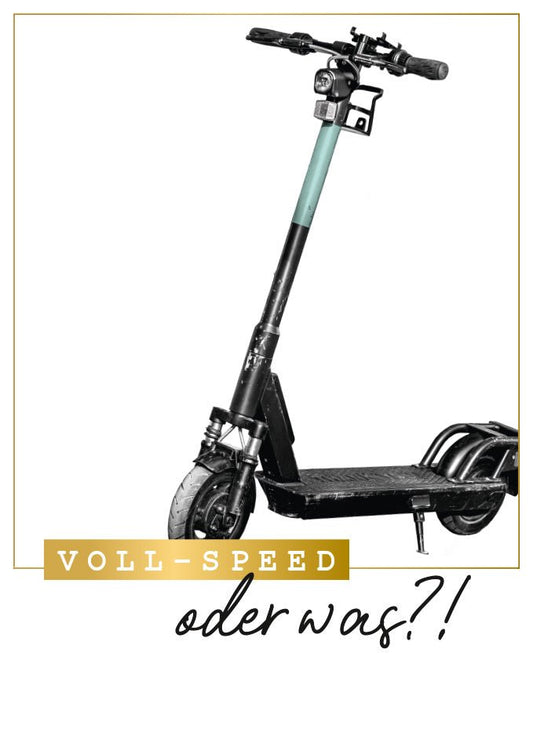 Lustige Postkarte Geburtstag E - Scooter Voll - Speed oder was witzige Postkarte für Freunde originelle Postkarte zum Geburtstag