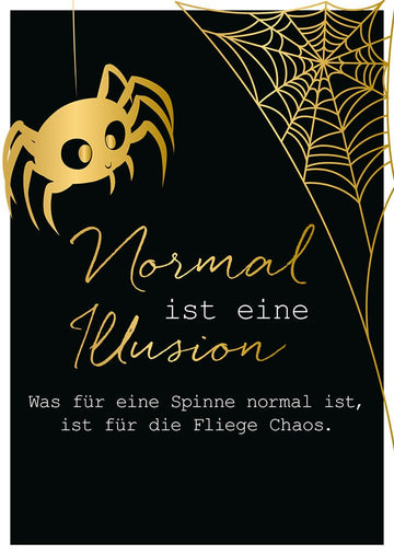 Lustige Postkarte goldene Spinne mit Spruch Normal ist eine Illusion witzige Grußkarte für Freunde und Kollegen originell