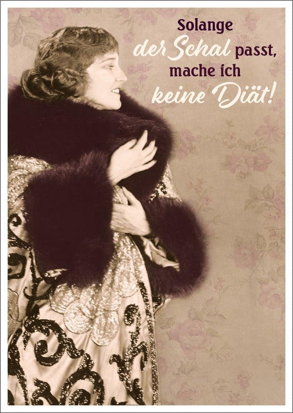 Lustige Postkarte: Kein Diätstress, solange der Schal sitzt - Humorvolle Grüße für jeden Anlass