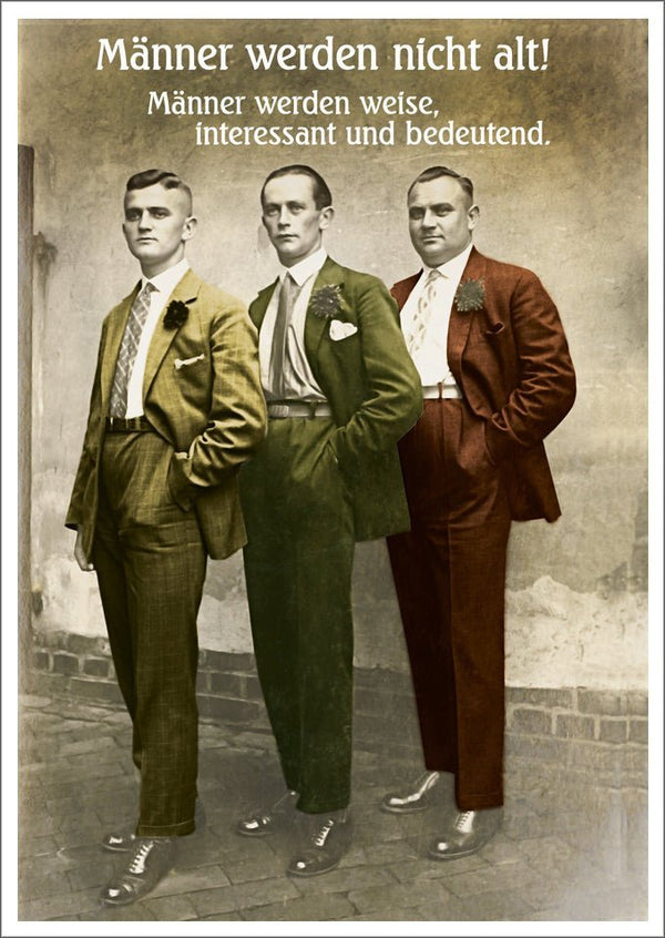 Lustige Postkarte: Männer werden nicht alt - Humorvolle Grüße für jeden Anlass