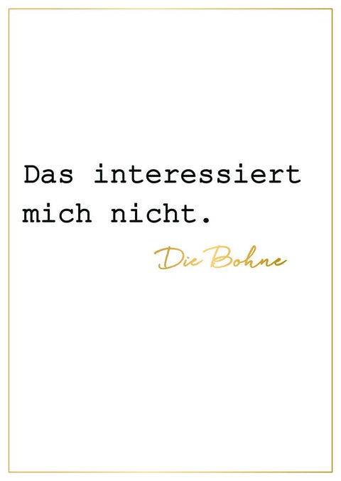 Lustige Postkarte mit Spruch Das interessiert mich nicht witzige Grußkarte minimalistisch schwarz weiß für Freunde und Kollegen