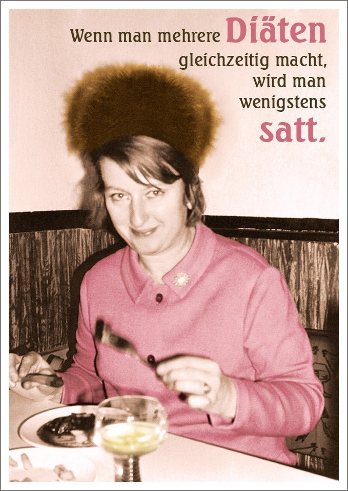 Lustige Postkarte mit Spruch: Mehrere Diäten gleichzeitig - Humorvolle Botschaft für jeden Anlass