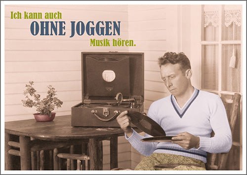 Lustige Postkarte mit Spruch: Musik hören ohne Joggen - Humorvolle Grußkarte für jeden Anlass