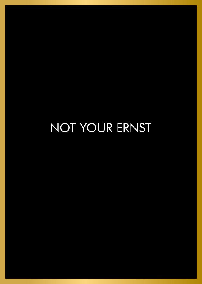 Lustige Postkarte Not Your Ernst witzige Sprüche schwarz gold edles Design originelle Grußkarte für Freunde und Kollegen