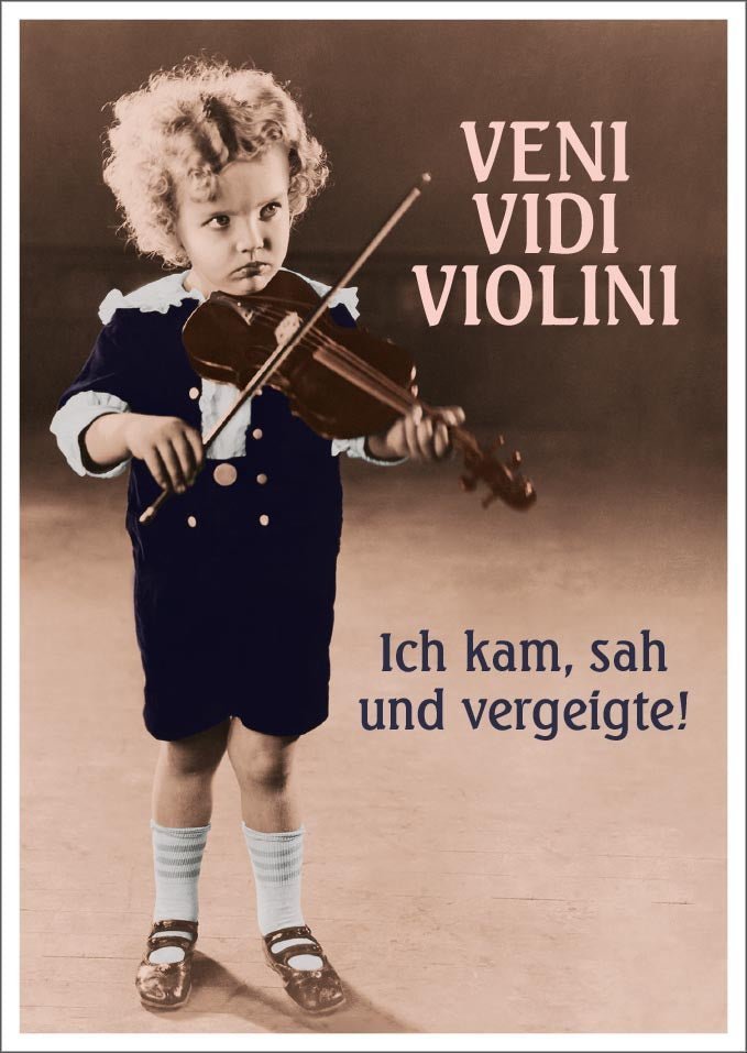 Lustige Postkarte: Veni Vidi Violini - Ich kam, sah und vergeigte! Perfekt für humorvolle Grüße.