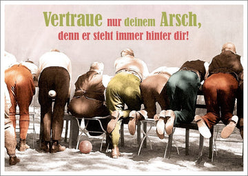 Lustige Postkarte: Vertraue deinem Hintern, er steht immer hinter dir
