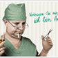 Lustige Postkarte: Vertrauen Sie mir, ich bin Arzt! Humorvolle Grüße für jeden Anlass