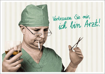 Lustige Postkarte: Vertrauen Sie mir, ich bin Arzt! Humorvolle Grüße für jeden Anlass